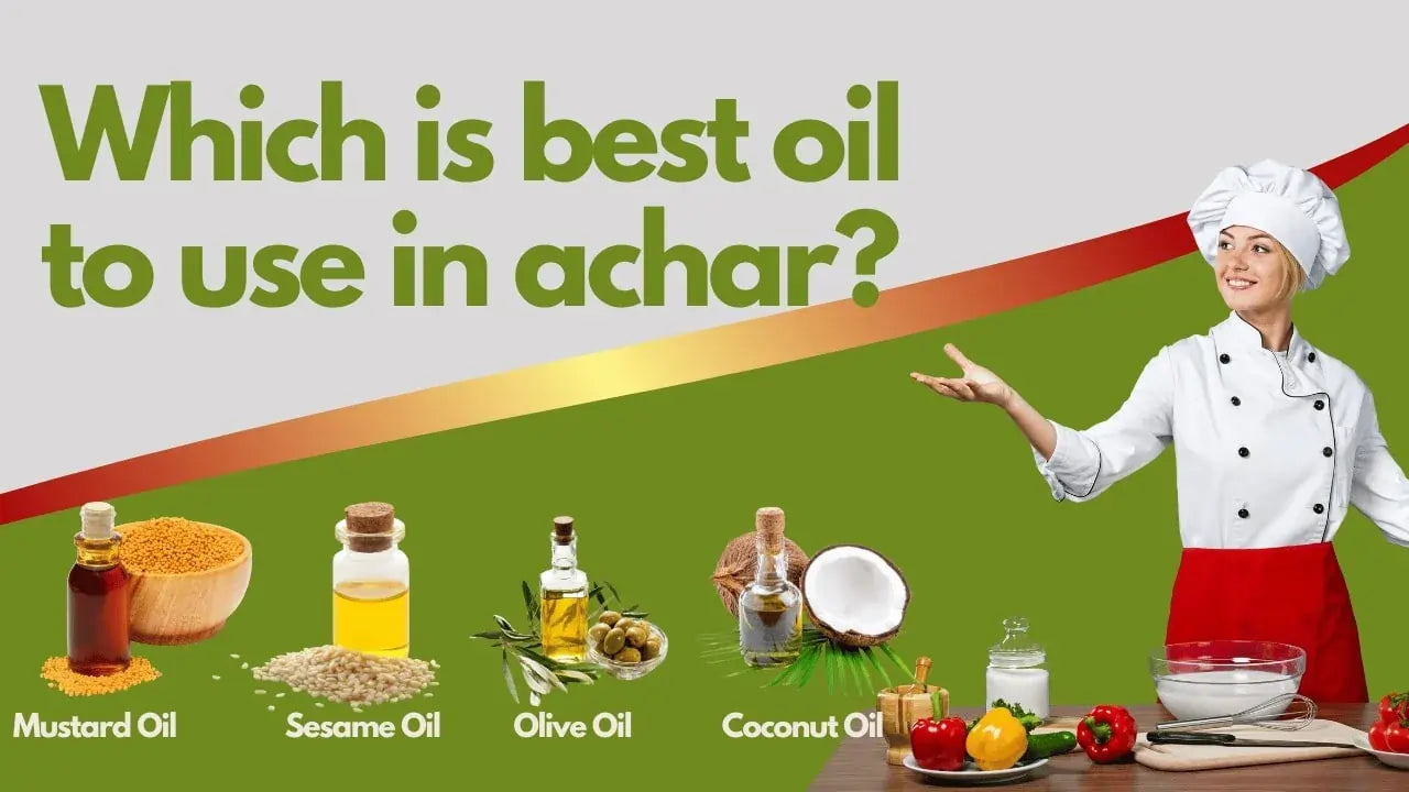 Which is best oil to use in achar? Why? What we use? & Much More!!